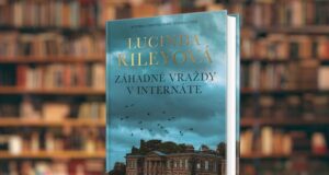 Záhadné vraždy v internáte Lucinda Rileyová