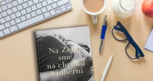 Na Zemi sme na chvíľku nádherní