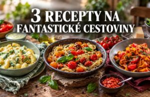 3-recepty-na-fantasticke-cestoviny