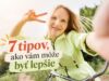 Čo spraviť, aby nám bolo lepšie? 7 tipov od známych osobností 7-tipov-aby-vam-bolo-lepsie