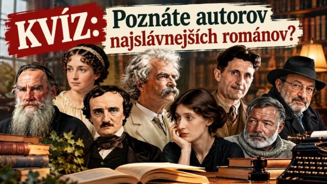 kviz-poznate-autorov-najslavnejsich-romanov